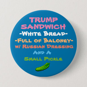 Try the Trump Sandwich 3 Inch Round Button