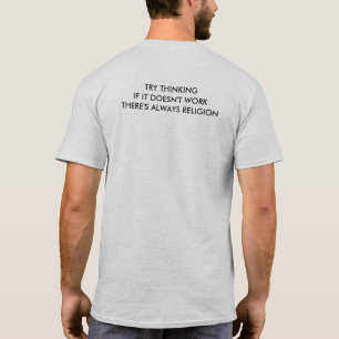 Try Thinking if it doesn't work... T-Shirt
