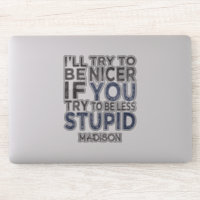 Try To Be Nicer custom name