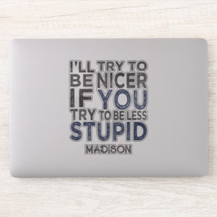 Try To Be Nicer custom name