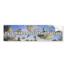 Try to Think One Less Thought Per Day
