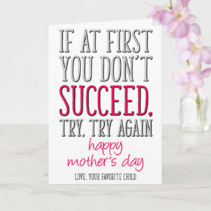 Try, Try Again, Favourite Child, Funny Mother's Da Card