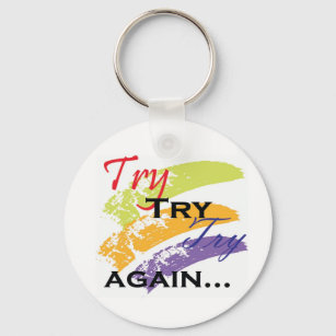 Try ,Try,Try Again motivation keychain