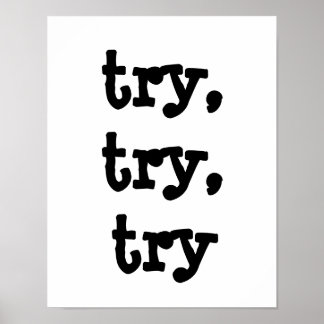 try, try, try poster