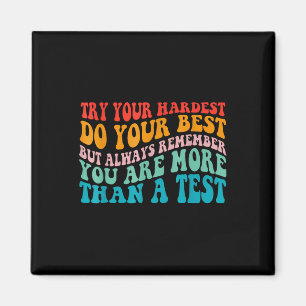 Try Your Hardest Do Your Best Teacher Test Day  Magnet