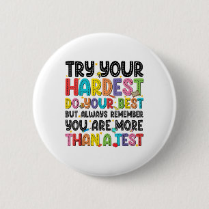 Try Your Hardest Do Your Best Test Testing Day Tea 2 Inch Round Button
