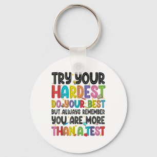 Try Your Hardest Do Your Best Test Testing Day Tea Keychain