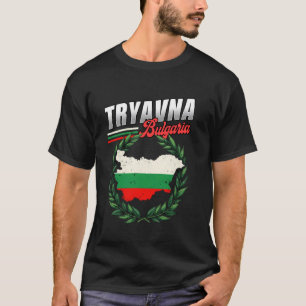 Tryavna Bulgaria Travel Bulgarian Flag T-Shirt