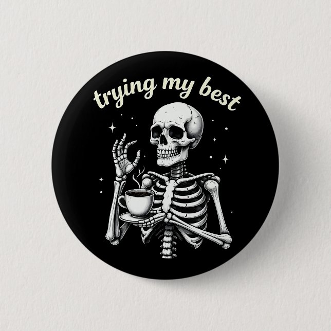 Trying My Best Funny Skeleton Coffee Halloween 2 Inch Round Button (Front)