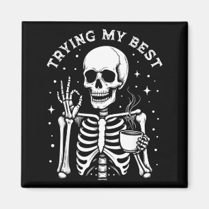 Trying My Funny Skeleton Drinking Coffee Halloween Magnet