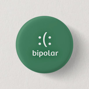 Trying to raise awareness for Bipolar Disorder. 1 Inch Round Button