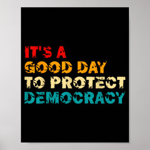 T's A Good Day To Protect Democracy Human Rights L Poster
