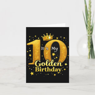 T's My 10th Golden Birthday 10 Year Old Bday Kids  Card