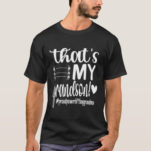 T'S My Grandson Proud Powerlifting Grandma T-Shirt (Front)