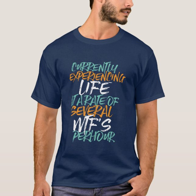 Tshirt Humour de vie amusant (Devant)