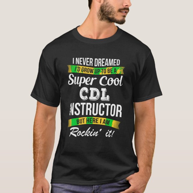 Tshirt instructeur CDL Funny T-shirt cadeau (Devant)