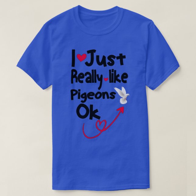 Tshirt J'Aime Vraiment PIGEONS OK Classic TShir (Design devant)