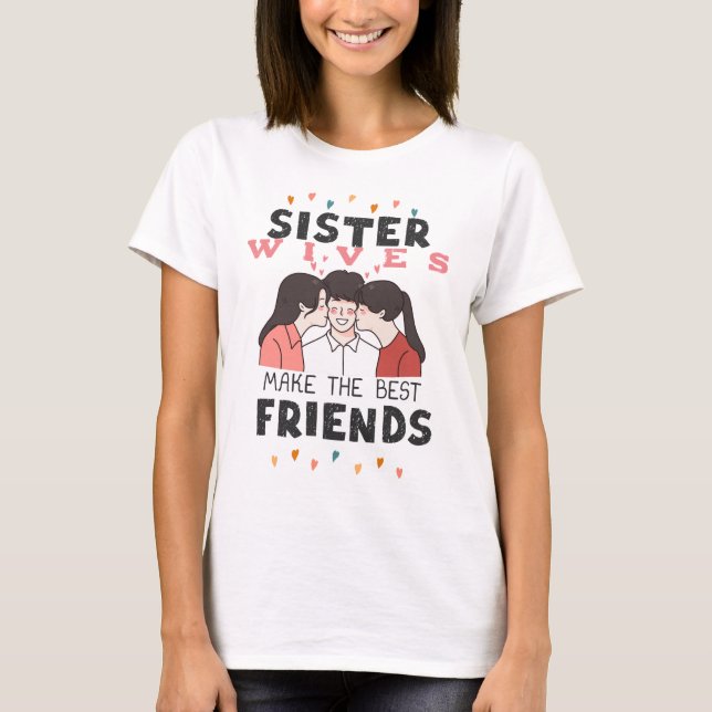 TShirt (Soeurs Femmes Font Les Meilleurs Amis) (Devant)