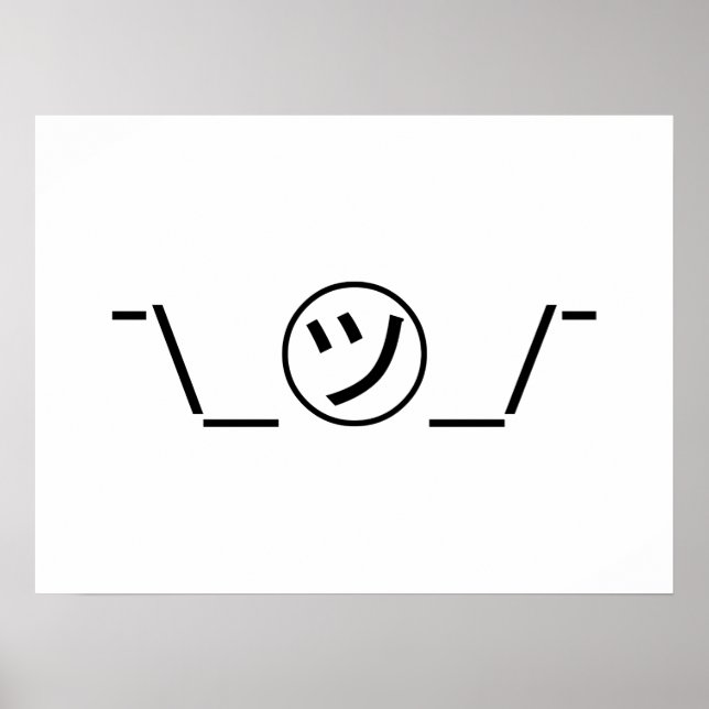 Tsu Kana Shrug Emoticon ¯\_㋡_/¯ Japanese Kaomoji Poster (Front)