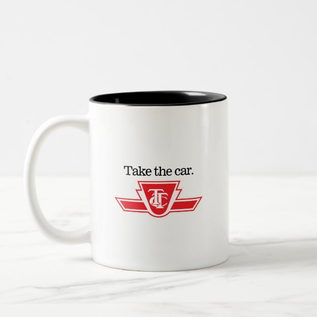 TTC Take the car or custom text coffee mug (Left)