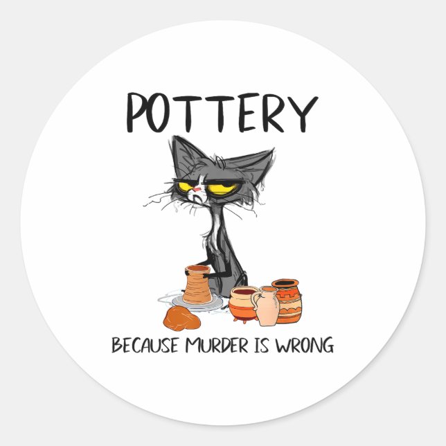 Ttery Because Murder Is Wrong Funny Cat Funny Tter Classic Round Sticker (Front)