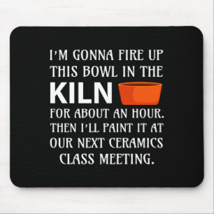 Ttery Ceramics Artist Tter Clay Funny Humor C Mouse Pad