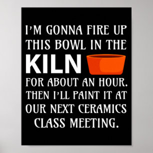 Ttery Ceramics Artist Tter Clay Funny Humor C Poster