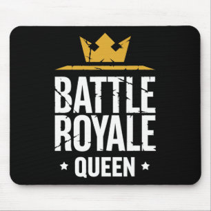 Ttle Royale Queen Funny Gaming Quote For Gamers Mouse Pad