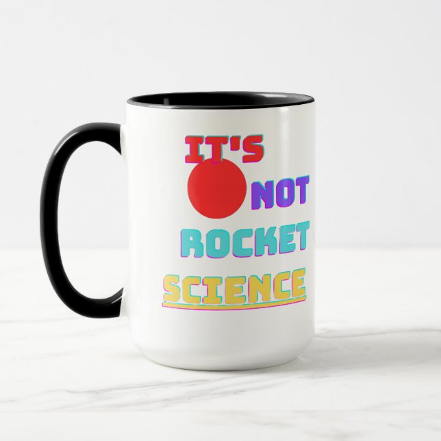 Tt's not rocket science mug (Left)