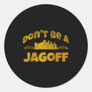 Ttsburgh Jagoff Yinz Funny Yinzer Steel City 412 H Classic Round Sticker