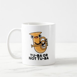 Tu-ba Or Not Tu-ba Funny Shakespeare Tuba Pun Coffee Mug