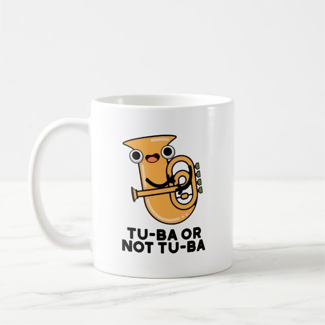 Tu-ba Or Not Tu-ba Funny Shakespeare Tuba Pun Coffee Mug (Left)