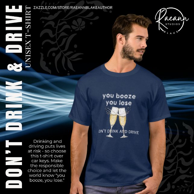 Tu Booze, Tu Perds Un T-shirt Unisex (Créateur téléchargé)