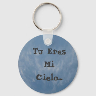 Tu Eres Mi Cielo... Keychain