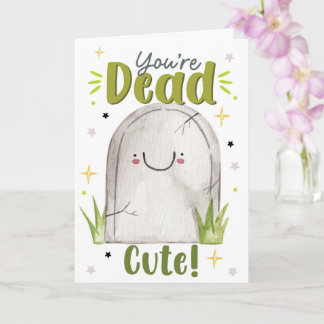 Tu es adorablement mort – Carte d'amour drôle d'Ha