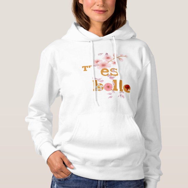 Tu es belle hoodie (Front)