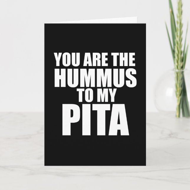 Tu es le houmous pour ma carte de pita (Devant)