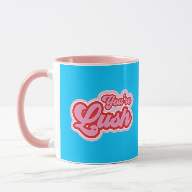 Tu es Lush Mug (Gauche)