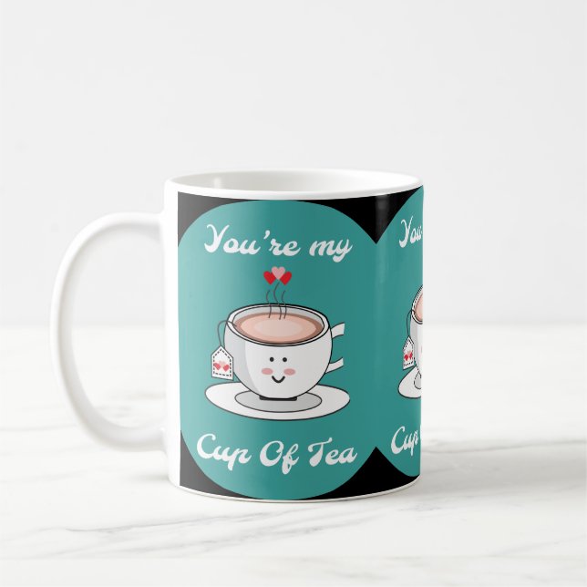 Tu es ma tasse de thé MUG (Gauche)