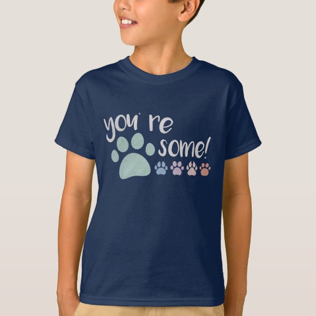 Tu es Pawsome ! T-shirt (Devant)