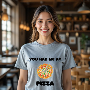 Tu M'As Eu À La Pizza T-Shirt Drôle Nourriture