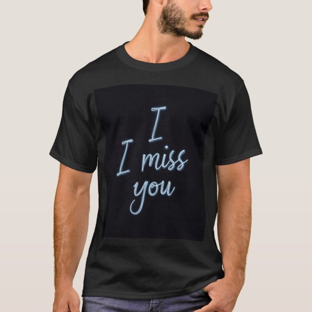 Tu me manques un T-shirt stationnaire. (Devant)