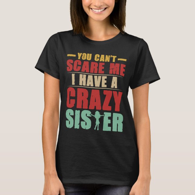 Tu ne peux pas me faire peur d'avoir un T-shirt de (Devant)
