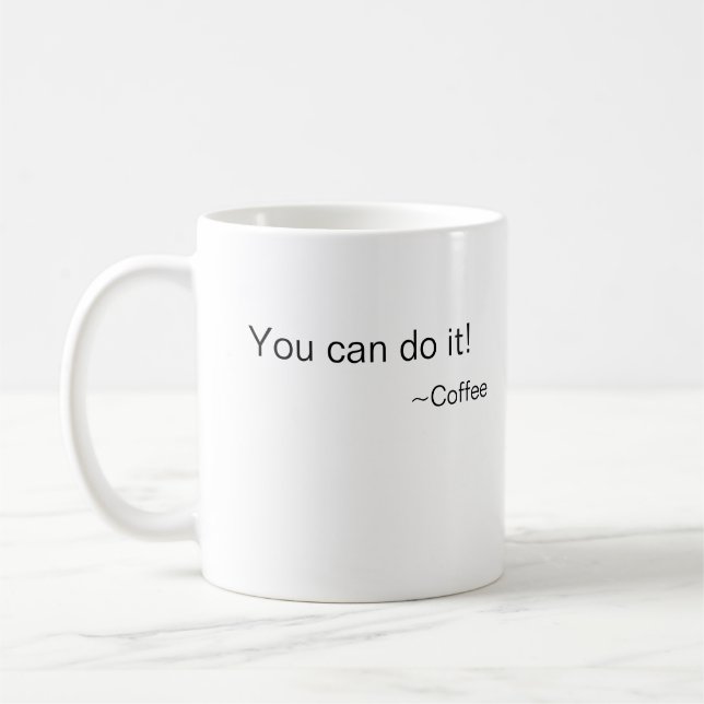 Tu peux le faire ! ~Coffee Mug (Gauche)