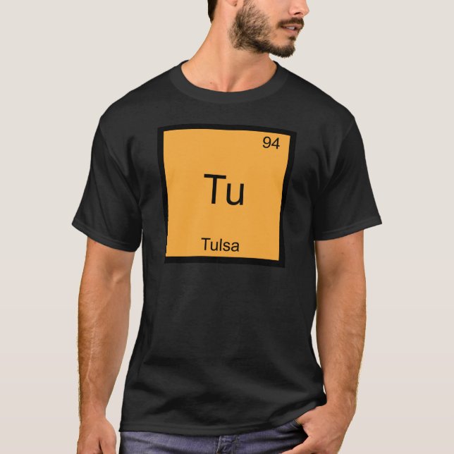 Tu - Tulsa City Chemistry Element Symbol T-Shirt (Front)