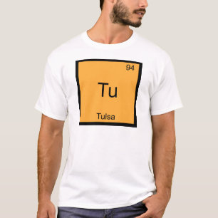 Tu - Tulsa City Chimie Élément Symbole T-shirt