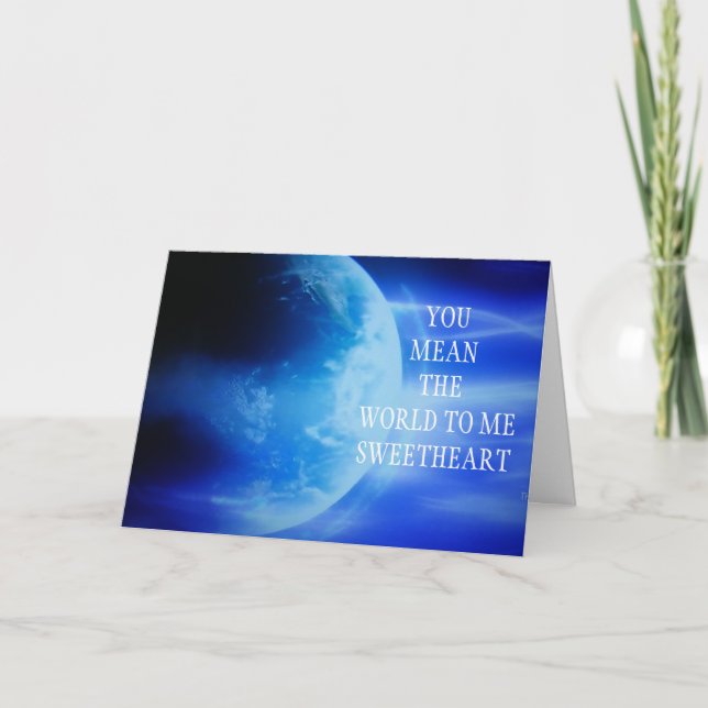 "TU VEUX DIRE LE MONDE POUR MOI" CARTE D'ANNIVERSA (Devant)
