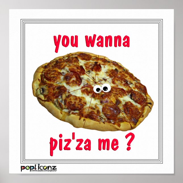 'tu veux piz'za me ?' parodie humoristique Poster (Devant)