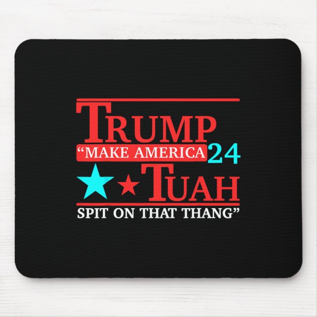 Tuah Funny Viral Humour Meme Video Tee Girl 24 Tru Mouse Pad (Front)