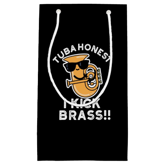 Tuba Honest I Kick Brass Funny Tuba Pun Dark BG Small Gift Bag (Front)
